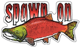 Spawn On Sockeye Salmon Vinyl Sticker